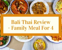 Bali Thai Review - Family Meal For 4